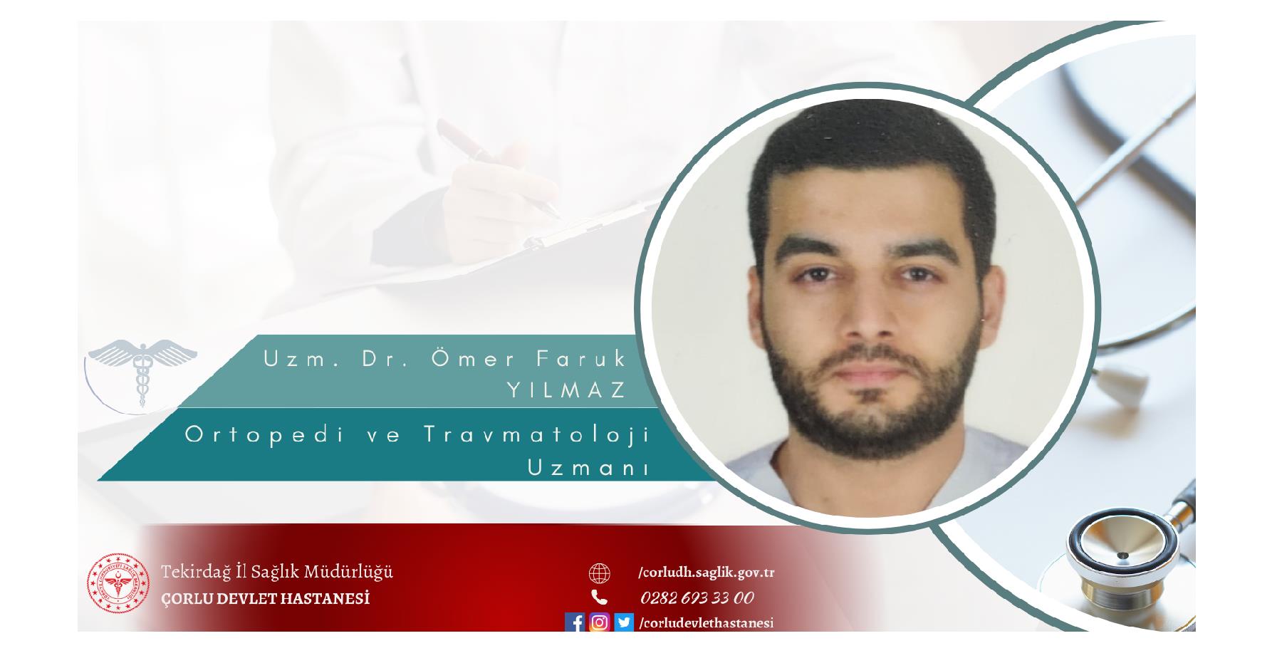 Ortopedi ve Travmatoloji Uzmanı Dr. Ömer Faruk YILMAZ hasta kabulüne başlamıştır. 